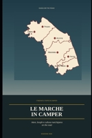 Le Marche in Camper: Itinerari a tappe per scoprire mare, borghi e cultura marchigiana on the road (Italian Edition) B0HDCDJ5CM Book Cover