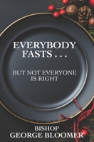 Everybody Fasts . . .: But Not Everyone is Right 9699394420 Book Cover