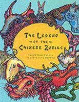 The Legend of the Chinese Zodiac 1901223329 Book Cover
