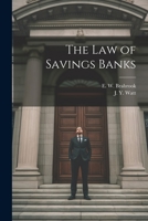 The Law of Savings Banks 1022151320 Book Cover