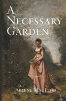 A Necessary Garden 0997801018 Book Cover