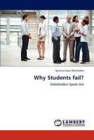 Why Students fail?: Stakeholders Speak Out 3659125261 Book Cover