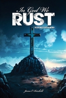 In God We Rust B0CJT2SST3 Book Cover