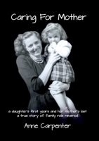 Caring for Mother 0244218714 Book Cover