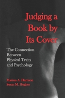 Judging a Book by Its Cover: The Connection between Physical Traits and Psychology B0851M1RF1 Book Cover