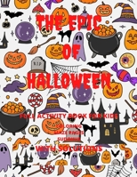 The Epic Of Halloween, All Ages: Perfect Timing With Halloween B0BD24QHV2 Book Cover