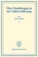 Uber Wandlungen in Der Volksernahrung: (Staats- Und Socialwissenschaftliche Forschungen XX.2) 3428177592 Book Cover