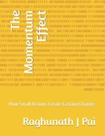 The Momentum Effect: How Small Actions Create Lasting Change B0GK75RTT9 Book Cover