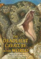 The Deadliest Creature in the World 1627791981 Book Cover