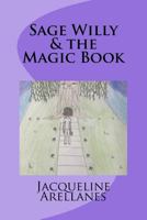 Sage Willy & the Magic Book 1718909012 Book Cover