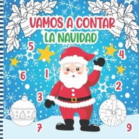 Vamos a Contar La Navidad: Un Divertido Juego De Contar Números Para Niños Y Preescolares Y Niños Pequeños Y Jardín De Infantes, Con Personajes ... Aprendan a Contar Números) B08PJM9KYQ Book Cover
