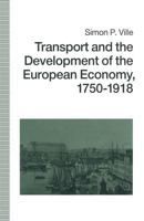 Transport and the Development of the European Economy, 1750-1918 1349209376 Book Cover