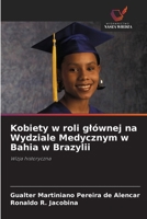Kobiety w roli glównej na Wydziale Medycznym w Bahia w Brazylii (Polish Edition) 6209527396 Book Cover