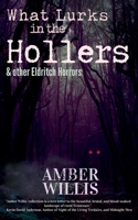 What Lurks in the Hollers & other Eldritch Horrors