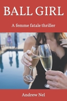 Ball Girl B0BPGKBM6J Book Cover