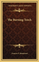 The Burning Torch (Classic Reprint) 1358828784 Book Cover