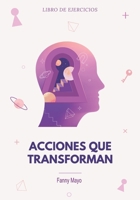 Acciones que Transforman: Conversaciones de Hipnoterapia (Spanish Edition) B0F4F4TY7N Book Cover