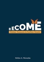 Become: Hidden Treasures in Earthen Vessels 946466570X Book Cover