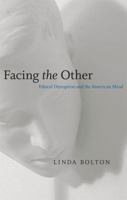 Facing the Other: Ethical Disruption and the American Mind 0807136468 Book Cover