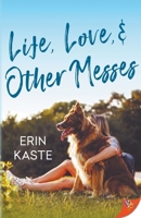 Life, Love, and Other Messes 1636799809 Book Cover