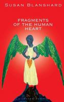 Fragments Of The Human Heart: Collected Poems and Essays 0955650909 Book Cover