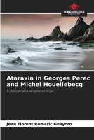 Ataraxia in Georges Perec and Michel Houellebecq 6207612787 Book Cover