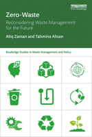 Zero-Waste: Reconsidering Waste Management for the Future 1138219096 Book Cover