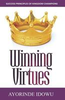 Winning Virtues: Success Principles of Kingdom Champions 1944652833 Book Cover