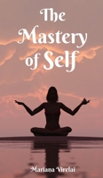 The Mastery of Self 9916860785 Book Cover