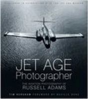Jet Age Photographer: The Aviation Photography of Russell Adams 0750940093 Book Cover