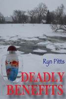 Deadly Benefits 1490301356 Book Cover