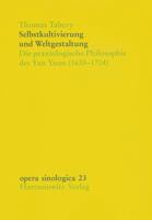Selbstkultivierung Und Weltgestaltung: Die Praxiologische Philosophie Des Yan Yuan (1635-1704) 3447059060 Book Cover