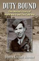 Duty Bound: One Marine's Story of World War II and the Cold War 1555719171 Book Cover