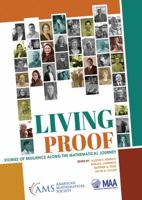 Living Proof: Stories of Resilience Along the Mathematical Journey 1470452812 Book Cover