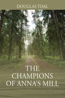 The Champions of Anna's Mill 1977223699 Book Cover