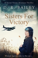 Sisters For Victory: Female agents take to the air... (Secret Sirens Aviation Thrillers) 0854955690 Book Cover