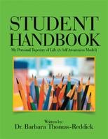 Student Handbook: My Personal Tapestry of Life (a Self Awareness Model) 1514449811 Book Cover