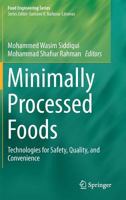 Minimally Processed Foods: Technologies for Safety, Quality, and Convenience 3319106767 Book Cover