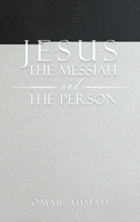 Jesus The Messiah and The Person B0C12Y385T Book Cover