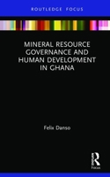 Mineral Resource Governance and Human Development in Ghana 0367507188 Book Cover