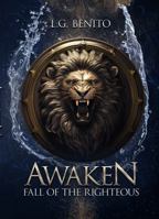 Awaken: Fall of the Righteous (Awaken by L.G. Benito) 1737806878 Book Cover