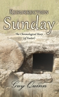 Resurrection Sunday: The Chronological Story (of Easter) 1662964331 Book Cover