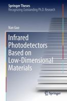 Infrared Photodetectors Based on Low-Dimensional Materials 981134809X Book Cover