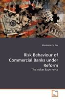 Risk Behaviour of Commercial Banks under Reform: The Indian Experience 3639244788 Book Cover