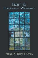 Light in Unopened Windows 1635340055 Book Cover