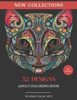 52 Designs Adult Coloring Book: Coloring Books For Adults designs and animals, Lions, Elephants, Owls, Horses, Cats, Eagles and Many More designs B087L8RQW4 Book Cover