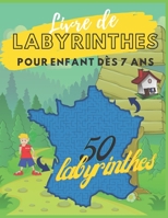 Livre de labyrinthes pour enfant dès 7 ans: 50 Labyrinthes de la France à découvrir, Grand format (French Edition) B08JVLBXQG Book Cover