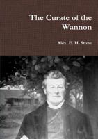 The Curate of the Wannon 144577173X Book Cover