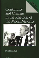 Continuity and Change in the Rhetoric of the Moral Majority 0275936899 Book Cover