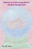 Window Through Time 1530304717 Book Cover